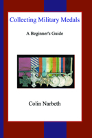Collecting Military Medals 0718890094 Book Cover