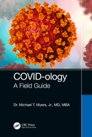 COVID-ology: A Field Guide 1032316039 Book Cover