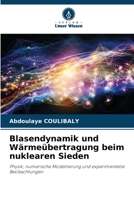 Blasendynamik und Wärmeübertragung beim nuklearen Sieden (German Edition) 6209819257 Book Cover