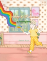 Addy's Rainbow: A Sensory Story B0GW1234PD Book Cover