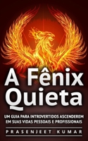 Quiet Phoenix: An Introvert's Guide to Rising in Career & Life 1793041075 Book Cover