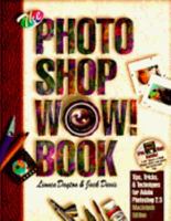 The Photoshop Wow! Book: Tips, Tricks, & Techniques for Adobe Photoshop 2.5 Macintosh Edition 1566090040 Book Cover