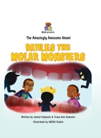 The Amazingly Awesome Amani Battles the Molar Monsters B0BZTJKP5X Book Cover
