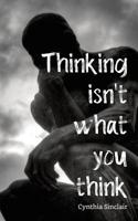 Thinking isn't what you think 1094910260 Book Cover