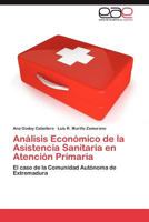 Análisis Económico de la Asistencia Sanitaria en Atención Primaria 3847365266 Book Cover