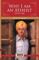 Why I Am An Atheist and other essays 9389643864 Book Cover