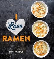 I Love Ramen 1423638077 Book Cover