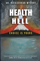 Health or Hell : Choice Is Yours 1733211675 Book Cover