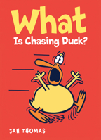 What Is Chasing Duck? 0544939077 Book Cover