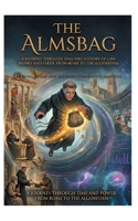 The Almsbag: A journey through time and power. From Rome to algorithms 3819266607 Book Cover