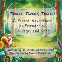 Tweet, Tweet, Tweet!: A Forest Adventure of Friendship, Courage, and Song B0FG1KYSNZ Book Cover
