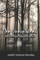 The Unexplained: Mountain Mysteries 2 B08X6CFNGT Book Cover