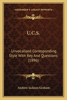 U.C.S. Unvocalized Corresponding Style with Key and Questions 0548858268 Book Cover