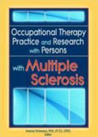 Occupational Therapy Practice and Research with Persons with Multiple Sclerosis 0789023814 Book Cover