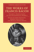 The Works Of Francis Bacon; Volume 4 1372538933 Book Cover