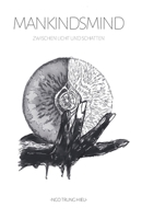 MANKINDSMIND: ZWISCHEN LICHT UND SCHATTEN (German Edition) B0F227HWMN Book Cover