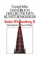 Dehio - Handbuch Der Deutschen Kunstdenkm�ler / Baden-W�rttemberg Bd. 1: Regierungsbezirke Stuttgart Und Karlsruhe 3422031197 Book Cover