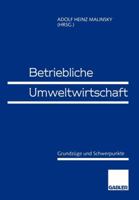 Betriebliche Umweltwirtschaft: Grundzuge Und Schwerpunkte 3409121781 Book Cover