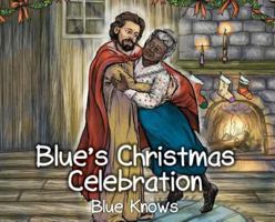 Blue's Christmas Celebration 1733522409 Book Cover