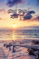 Still Waters Run Deep: The Untold Stories 0645109312 Book Cover
