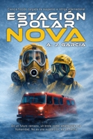Estación polar Nova: Ciencia ficción cargada de suspenso e intriga internacional. En un futuro cercano, un brote zombi amenazará a la humanidad. No es una suposición, es un hecho (Spanish Edition) B0GKPWTGCV Book Cover