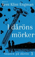 I dåröns mörker: Snuten på dårön 3 9180278248 Book Cover