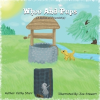 Whoo and Pups: (A Ballad of Friendship) 1665759860 Book Cover