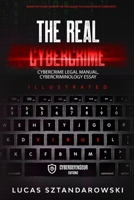 The real cybercrime : Cybercrime Legal Manual, Cybercriminology Essay B08QGCL2JR Book Cover