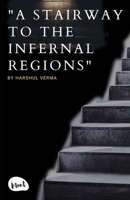 A Stairway to the infernal regions: A horrer story novel B0BW2ZKNYG Book Cover