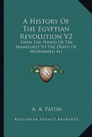 A History of the Egyptian Revolution, Volume II 0526698985 Book Cover