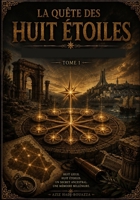 La Quête des huits étoiles (LES CHRONIQUES DE LA PORTE NOIRE) (French Edition) B0H3K5L7FY Book Cover