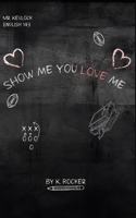 Show Me You Love Me B0FB5J6T33 Book Cover