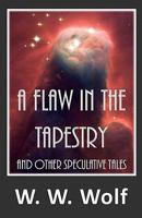 A Flaw in the Tapestry 1452859280 Book Cover