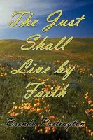 The Just Shall Live by Faith 0881444863 Book Cover