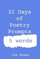 31 Days of Poetry Prompts: 5 Words 179096265X Book Cover