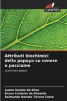 Attributi biochimici della papaya su cenere e pacciame (Italian Edition) 6208588499 Book Cover
