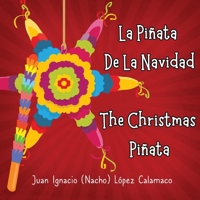 La Piñata de la Navidad: The Christmas Piñata 1961993287 Book Cover