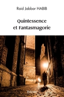 Quintessence et Fantasmagorie (French Edition) 2414587113 Book Cover