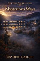 Mysterious Ways 0692523405 Book Cover