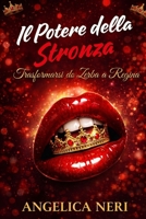 Il Potere della Stronza: Trasformarsi da zerbino a Regina (Italian Edition) B0GKG1DBNR Book Cover