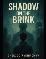 Shadow on the Brink: Exploring the Boundaries Between Reality and Illusion B0FKPCDHHB Book Cover