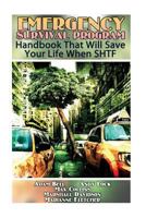 Emergency Survival Program: Handbook That Will Save Your Life When SHTF 1546533818 Book Cover