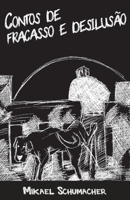Contos de Fracasso e desilusão (Portuguese Edition) 1795254378 Book Cover