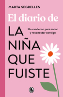El diario de la niña que fuiste / Diary of the Girl You Once Were (Spanish Edition) 8402430252 Book Cover