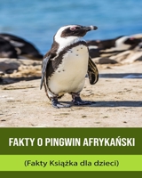Fakty o Pingwin afrykański (Fakty Książka dla dzieci) B0BXN47RDP Book Cover