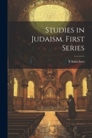 Studies in Judaism. First Series 1021456608 Book Cover