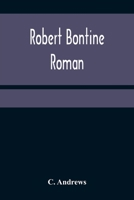 Robert Bontine: Roman 935637550X Book Cover