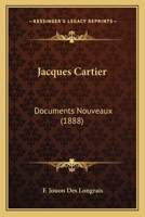 Jacques Cartier: Documents Nouveaux (1888) 116542388X Book Cover