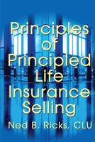 Principles of Principled Life Insurance Selling 059520905X Book Cover