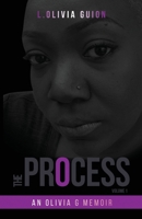 The Process: An Olivia G. Memoir Volume1 1737154617 Book Cover